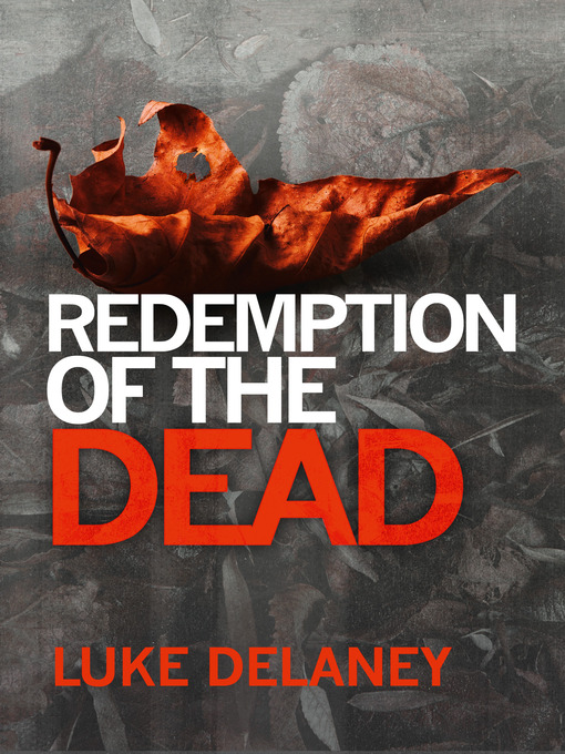 Title details for Redemption of the Dead by Luke Delaney - Available